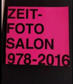 ZEIT-FOTO SALON 1978-2016 作品集
