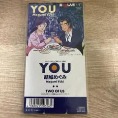 アニメCD シングル　結城めぐみ YOU TWO OF US 美味しんぼ