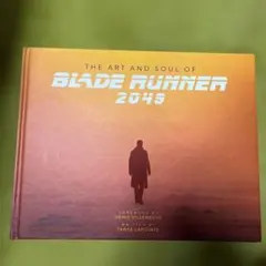 THE ART AND SOUL OF BLADE RUNNER 2049