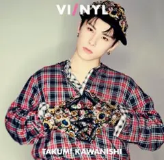 VI/NYL(バイ&ナル) #025 TAKUMI KAWANISHI