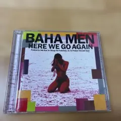 Baha Men Here We Go Again CD アルバム