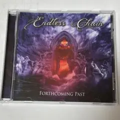 ENDLESS CHAIN / Forthcoming Past』