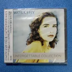 ワークシャイ/アンフォーゲタブル・コレクション～ザ・ベスト・オブ・ワークシャイ