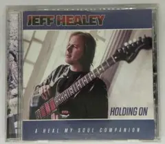 Jeff Healey HOLDING ON CD