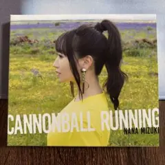 水樹奈々／CANNONBALL RUNNING　通常盤 CD