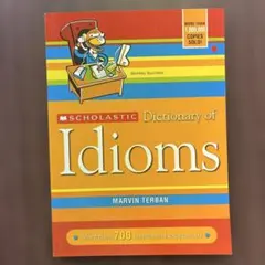 Scholastic Dictionary of Idioms