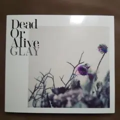 GLAY Dead Or Alive CD only盤