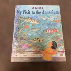 ◇My Visit to the Aquarium 英語ダイバーシティ絵本