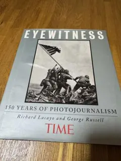 EYEWITNESS: 150 YEARS OF PHOTOJOURNALISM