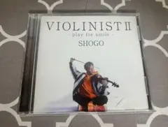 バイオリニスト VIOLINISTⅡ play for smile SHOGO