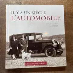 IL Y A UN SIECLE... L'AUTOMOBILE 車