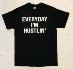 EVERYDAY I'M HUSTLIN Tシャツ サイズL