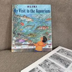 洋書　日本語訳付き　My Visit to the Aquarium ALIKI