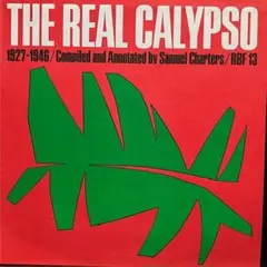 カリプソ　THE REAL CALYPSO 1927-1946