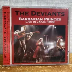 THE DEVIANTS/BARBARIAN PRINCES