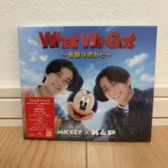 What We Got 〜奇跡はきみと〜 初回限定盤A
