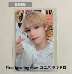 &TEAM First howling now K ケイ ユニバ ラキドロ