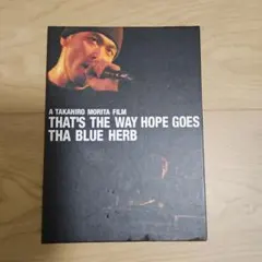 THA BLUE HERB/THAT'S THE WAY HOPE GOES
