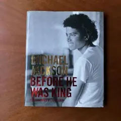 MICHAEL JACKSON BEFORE HE WAS KING 写真集