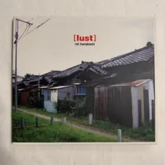 ◎Rei Harakami – lust レイハラカミ Joy 終わりの季節