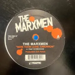 THE MARXMEN HERE TODAY GONE TOMORROW