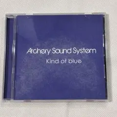 Archery Sound System -Kind of Blue
