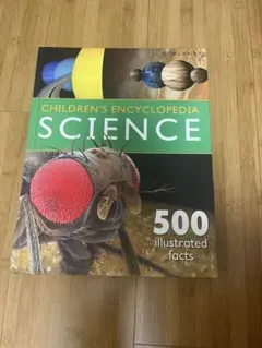 CHILDREN'S ENCYCLOPEDIA SCIENCE