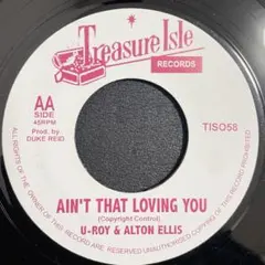 AIN'T THAT LOVING YOU/U-ROY &ALTON ELLIS