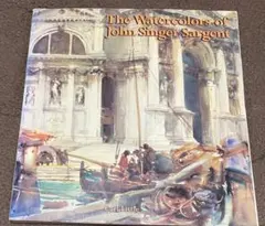 The Watercolors of John Singer Sargent