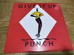 LP) GIVE IT UP / PUNCH