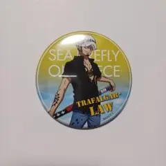 トラファルガー・ロー 缶バッジ ONE PIECE シーファイヤフライ