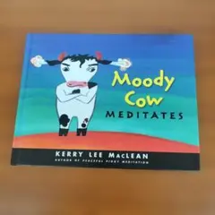 Moody Cow Meditates - Kerry Lee MacLean
