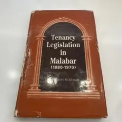 Tenancy Legislation in Malabar 1880-1970