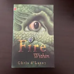 The Fire Within by Chris d'Lacey