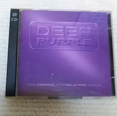DEEP PURPLE/ THE FRIENDS AND RELATIVES