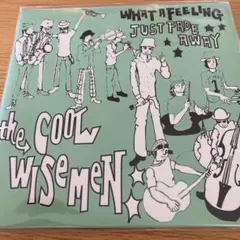THE COOL WISE MEN WHAT A FEELING