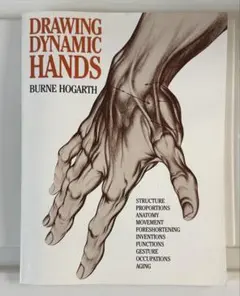 DRAWING DYNAMIC HANDS by BURNE HOGARTH