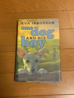 One Dog and His Boy Eva Ibbotson