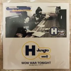 H Jungle with t『WOW WAR TONIGHT 』7インチ