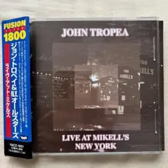 【国内盤CD】ジョン・トロペイ＆NYオールスターズ『ライヴ・アット・ミケルズ』