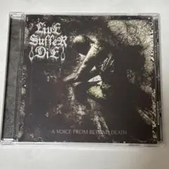 LIVE SUFFER DIE / A Voice from Beyond De