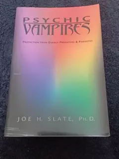 Psychic Vampires: Joe H Slate book