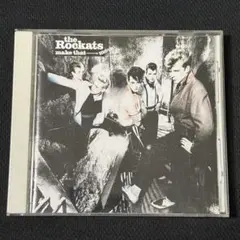 the Rockats make that! CD