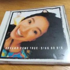 DREAMS COME TRUE SING OR DIE CD