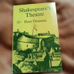 Shakespeare's Theatre Peter Thomson