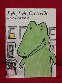 Lyle, Lyle, Crocodile by BERNARD WABER