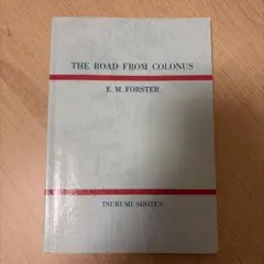 THE ROAD FROM COLONUS E. M. FORSTER