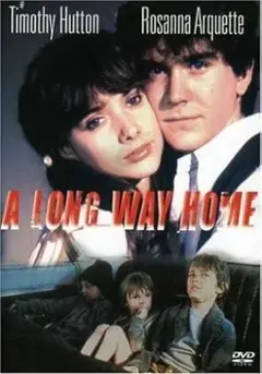 『A Long Way Home』 ティモシー・ハットン＆ロザンナ・アークエット