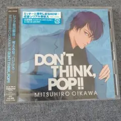 MITSUHIRO OIKAWA DON'T THINK, POP!!　未開封