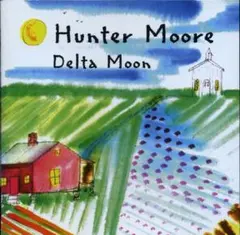 Hunter MOORE - Delta Moon